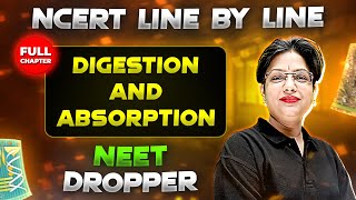 Digestion and Absorption FULL CHAPTER  NCERT Class 11th Zoology  Chapter 4  Yakeen NEET [upl. by Aerdnaek125]