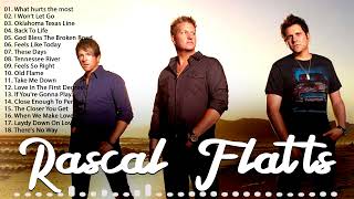 Rascal Flatts Country Music Greatest Rascal Flatts Country Music Playlist  Rascal Flatts Songs [upl. by Cyprian395]