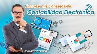 Consejos de Contabilidad Electrónica con Alberto Aguilar Don Dinero [upl. by Ennaj]