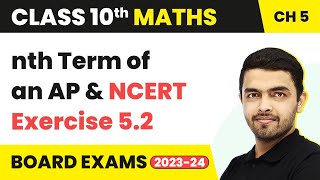 Arithmetic Progressions  nth Term of an AP amp NCERT Exercise 52  Class 10 Maths Chapter 5 202223 [upl. by Fidelio]