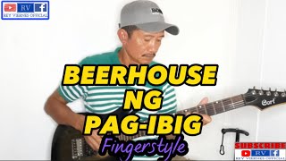 BEERHOUSE NG PAGIBIG  GUITAR COVER BY  REY VIERNES [upl. by Enalahs]