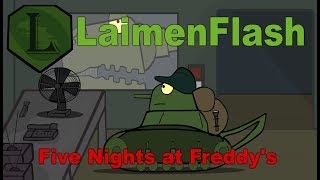 Cartoon tanks Five Nights at Freddy s Animation LaimenFlash [upl. by Akeimat]