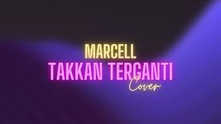 Marcell  Takkan Terganti Cover By Mudza [upl. by Acinok]