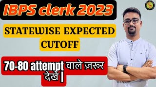 IBPS clerk mains 2023 expected cutoff  statewise expected cutoff [upl. by Iduj]