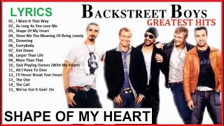 BACKSTREET BOYS  SHAPE OF MY HEART ♫ Audio  LetraLyrics ♫ GRANDES EXITOSGREATEST HITS 🚀 [upl. by Skricki]