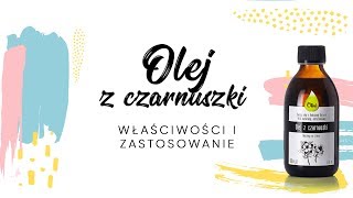 Olej z czarnuszki  jakie są właściwości i zastosowanie oleju z czarnuszki [upl. by Nilats]