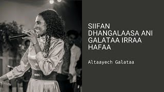 Altaayech Galataa  Siifan Dhangalaasa [upl. by Wind651]