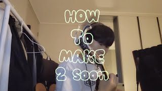 과제 때문에 올리는 keshi  2 soon cover  how to make 2 soon [upl. by Sion]