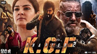 K G F 2 Full Movie in Hindi Dubbed  Yash  Sanjay Dutt  Sanjay Dutt  Prakash Raj  Review amp Facts [upl. by Anaib]