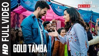 Full SongGold Tamba Video  Batti Gul Meter Chalu  Shahid Kapoor Shraddha Kapoor [upl. by Pilloff]