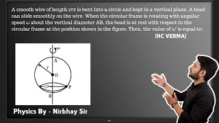 A smooth wire of length 2πr is bent into a circle and kept in a vertical plane circularmotion [upl. by Leena533]