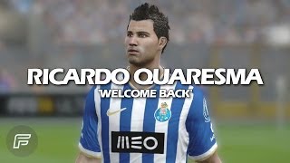 Ricardo Quaresma quotWelcome Backquot FIFA 14 Edit [upl. by Aniakudo]