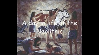 A Day In The Life Neolithic 10000 BC [upl. by Arabele]