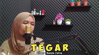 Tegar  Rossa cover Bunda Zahra [upl. by Ardolino]