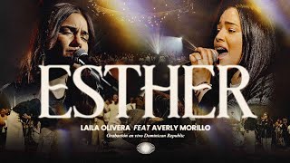 Laila Olivera ft ​Averly Morillo  Esther Video Oficial [upl. by Lear]