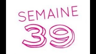 39 semaines de grossesse  41ème semaine d’aménorrhée [upl. by Fifi541]