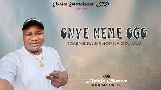 Apinjo Okenwa  Onye Na Eme Ogo Oduma Okija [upl. by Abehshtab]