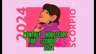 2024 Astrology Insights Monthly Horoscope for Scorpio Unveiled [upl. by Bobbie]