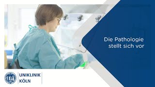 Die Pathologie stellt sich vor  Uniklinik Köln [upl. by Klusek]