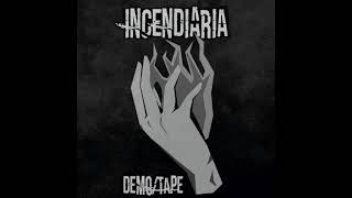 Incendiaria  DEMO TAPE 1 [upl. by Ilaw]