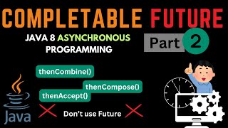 CompletableFuture LIVE All Methods Demo  Real World Applications  thenCombine allOf  Part 2 [upl. by Sibell]