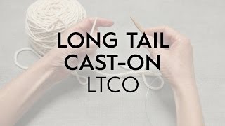 LongTail CastOn  LTCO  Knitting Tutorial [upl. by Asit]