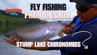 FLY FISHING PREMIER SHOW STUMP LAKE CHIRONOMIDS [upl. by Philoo210]