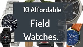 10 Affordable field watches 2020 17 to 130 [upl. by Fredella515]