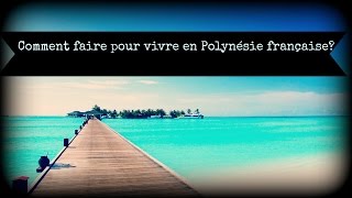 Comment faire pour vivre en Polynésie française [upl. by Jestude337]