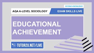 ALevel Sociology  Exam Skills Live  Educational Achievement [upl. by Alemaj331]