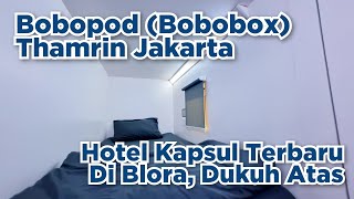 Bobopod Bobobox Thamrin  Review Lengkap Bobobox Terbaru di Jakarta Pusat [upl. by Profant740]