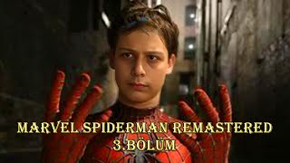 Marvel’s SpiderMan Remastered  3Bölüm  Yeni Kostüm [upl. by Kirven]