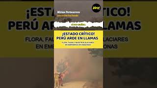 ¡Estado crítico Perú atraviesa incendios forestales en el Amazonas [upl. by Terpstra160]