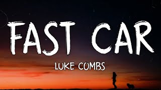 Luke Combs  Fast Car Lyrics [upl. by Ejrog]