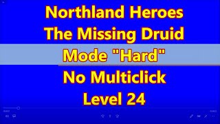 Northland Heroes  The Missing Druid Level 24 [upl. by Josie98]