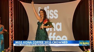 New Miss Kona Coffee 2025 Crowned in Kailua Kona [upl. by Tugman]