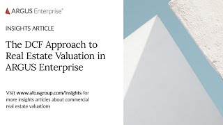 The DCF Approach to Real Estate Valuation in ARGUS Enterprise [upl. by Wahlstrom]