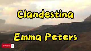 Clandestina Emma peters lyrics [upl. by Las896]