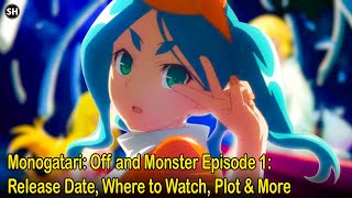 Monogatari Off and Monster Episode 1 Release Date Where to Watch Plot amp More [upl. by Awe733]