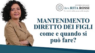 Mantenimento diretto dei figli come e quando si può fare [upl. by Loggia]