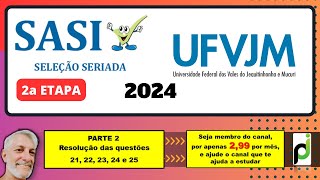 SASI UFVJM 2024  2a ETAPA QUESTÕES 21 a 25 [upl. by Aihsena155]