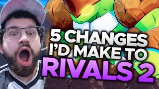 THE 5 DESIGN CHANGES TO RIVALS 2 I WANT TO SEE [upl. by Alegnat]