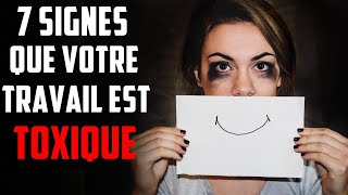 7 Signes que ton travail est toxique et quil faut en changer [upl. by Siblee234]