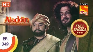 Aladdin  Ep 349  Full Episode  17th December 2019 [upl. by Kiley]