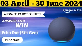 Amazon Alexa Echo Dot Contest Quiz Answer Today l Amazon Echo Dot 5th Gen Quiz Answer Today [upl. by Anirda877]