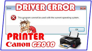 Mengatasi Error this program cannot be used with the current operating system driver G2010 Windows 7 [upl. by Sug382]