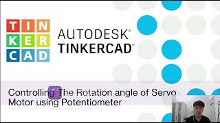 Tinkercad Tutorial  Controlling Servo Motor with Potentiometer [upl. by Ventre]