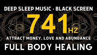 Frequency 741Hz Awakens Intuition Aura Cleanse amp Spiritual Detox Heal Higher Chakras  SLEEP MUSIC [upl. by Aeresed]