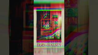 ego  halsey foryou [upl. by Entirb]