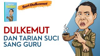 Dulkemut dan Tarian Suci Sang Guru storytelling [upl. by Nosyerg]